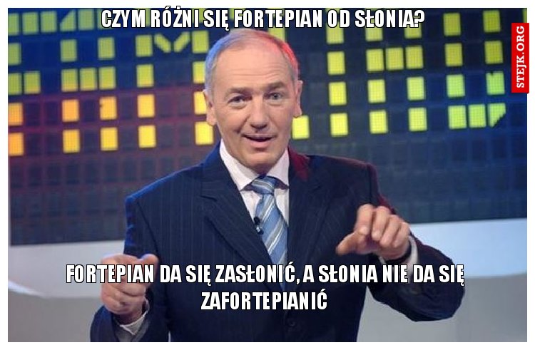Czym różni się fortepian od słonia?