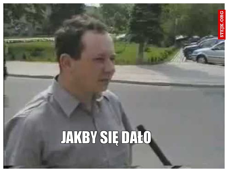 Jakby się dało 