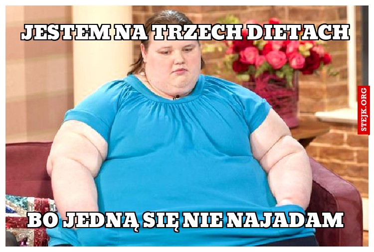 Jestem na trzech dietach