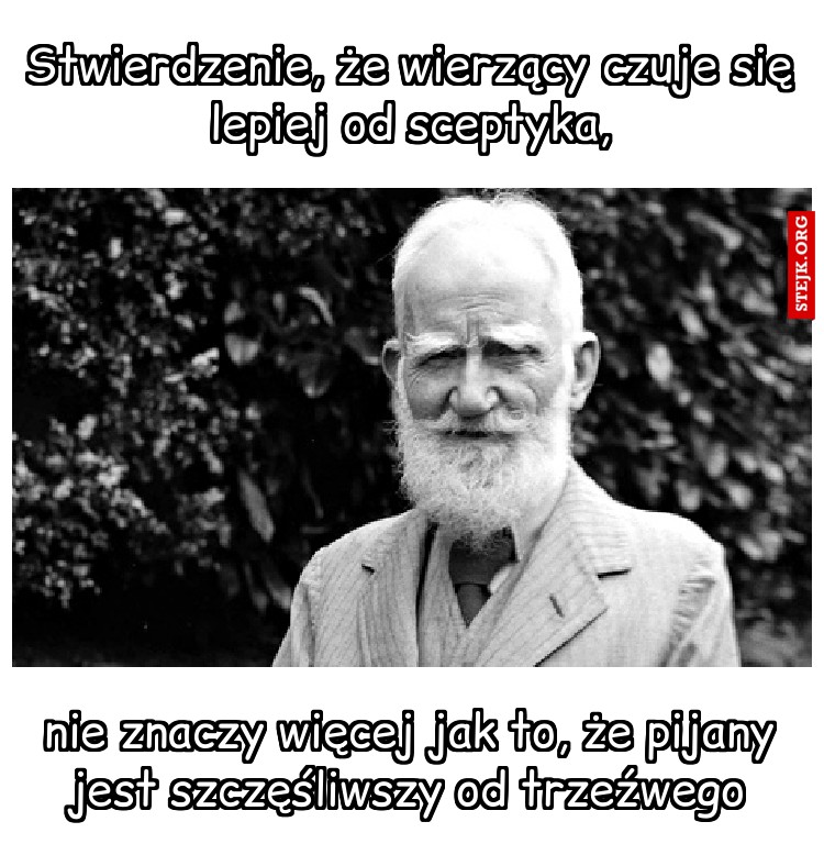 Stwierdzenie, że wierzący czuje się lepiej od sceptyka,