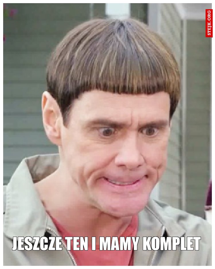 JESZCZE TEN I MAMY KOMPLET