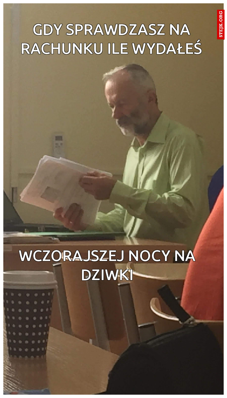 Gdy sprawdzasz na rachunku ile wydałeś