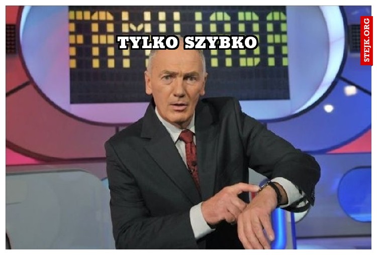 Tylko szybko