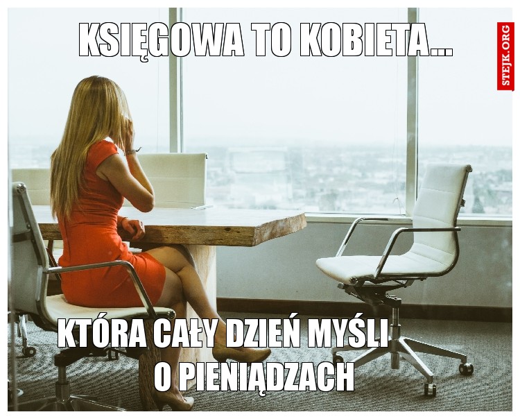 Księgowa to kobieta...