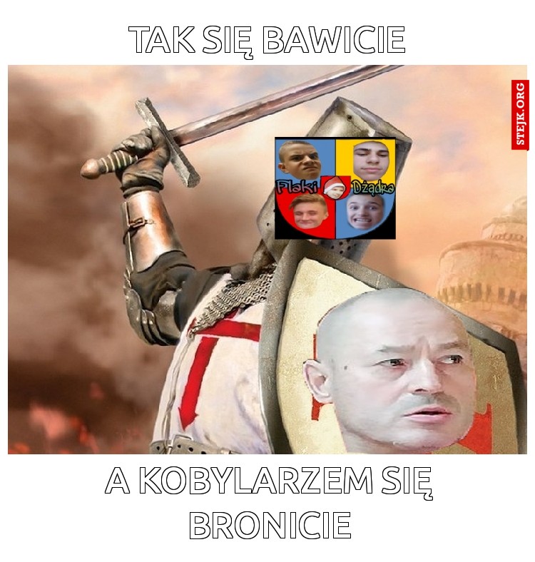 TAK SIĘ BAWICIE 