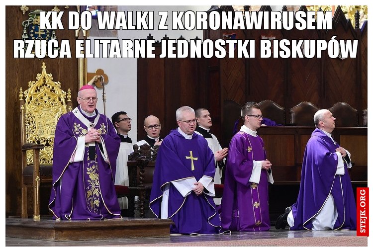 KK do walki z koronawirusem rzuca elitarne jednostki biskupów