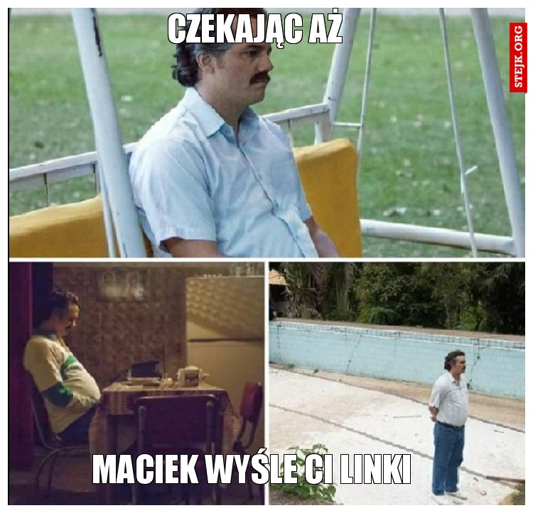 CZEKAJĄC AŻ 