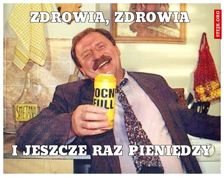 Zdrowia, zdrowia