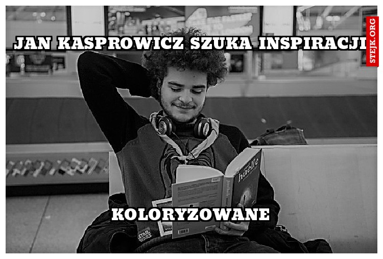 Jan kasprowicz szuka inspiracji