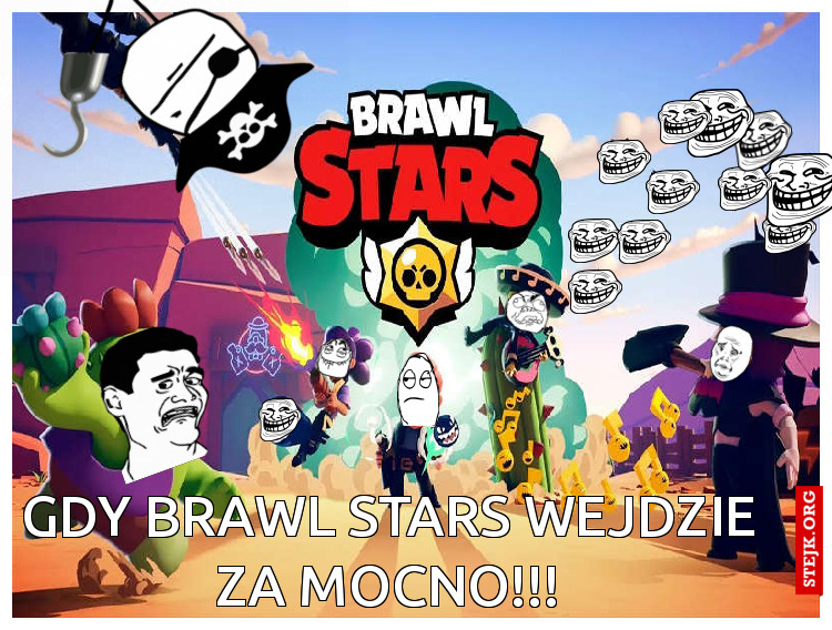 Gdy Brawl Stars wejdzie za mocno!!!