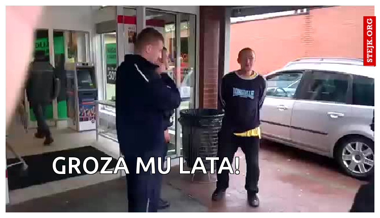 Groza mu lata! 