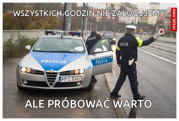 Wszystkich godzin nie zalogujemy