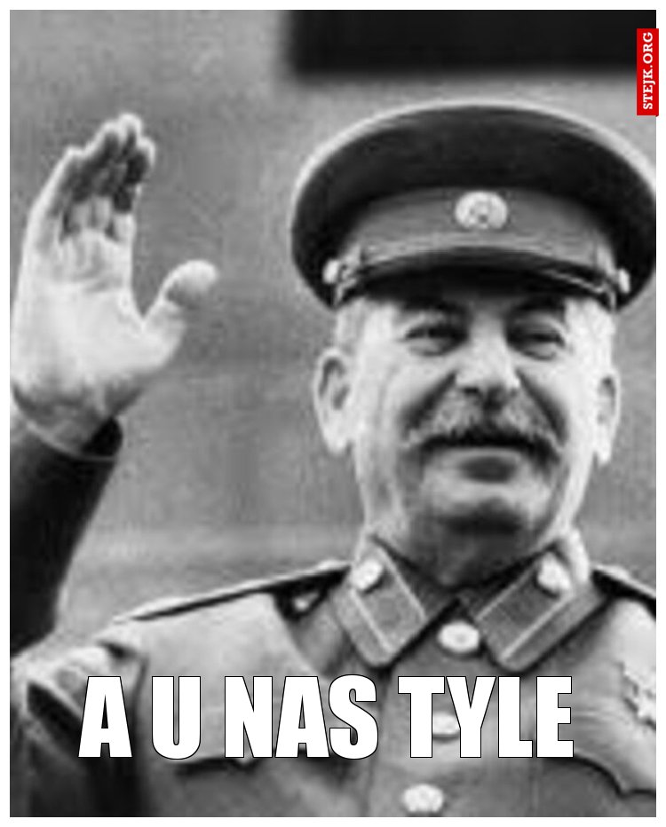 A U nas tyle