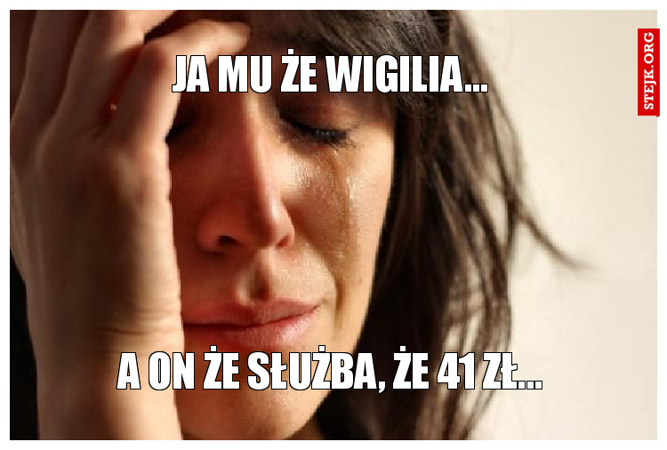 Ja mu że wigilia...