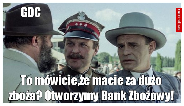 To mówicie,że macie za dużo zboża? Otworzymy Bank Zbożowy!