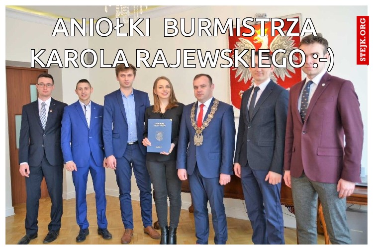 ANIOŁKI  BURMISTRZA KAROLA RAJEWSKIEGO :-) 