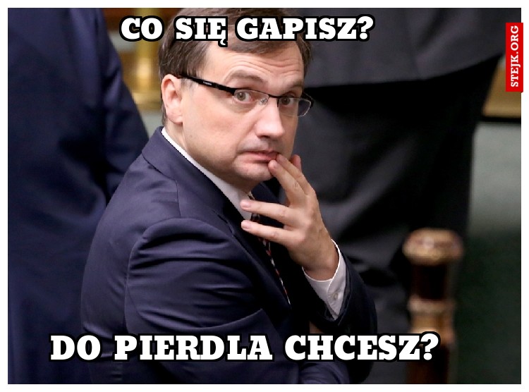 co się gapisz?