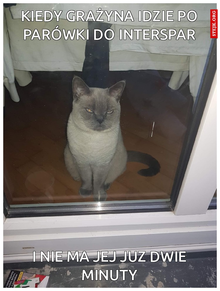 Kiedy grażyna idzie po parówki do Interspar
