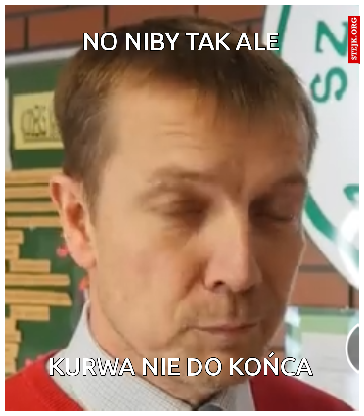 no niby tak ale