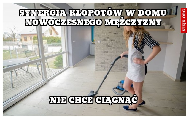 Synergia kłopotów w domu nowoczesnego mężczyzny
