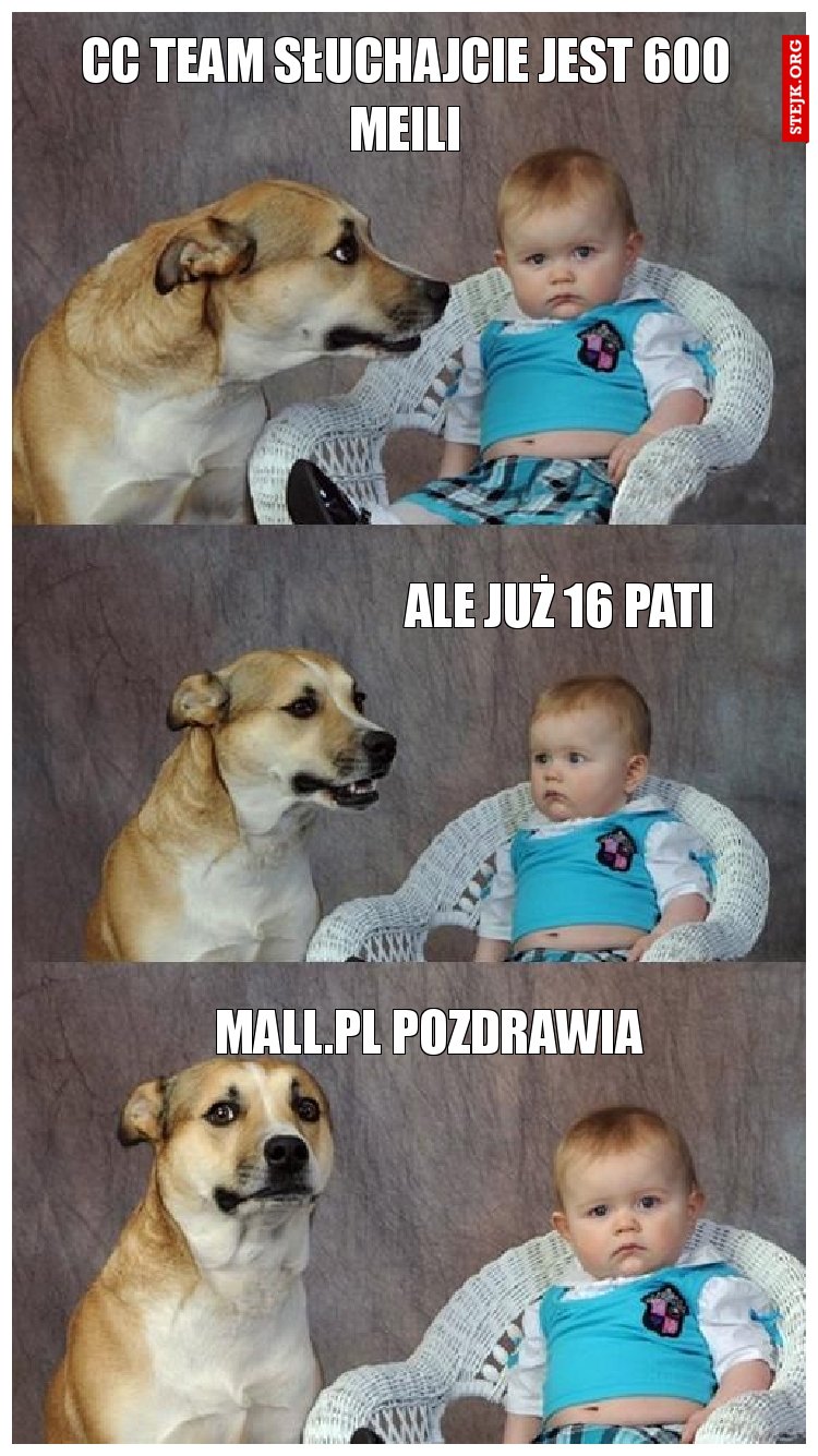 CC team słuchajcie jest 600 meili