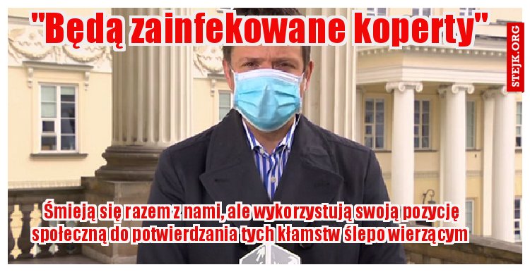 "Będą zainfekowane koperty" 