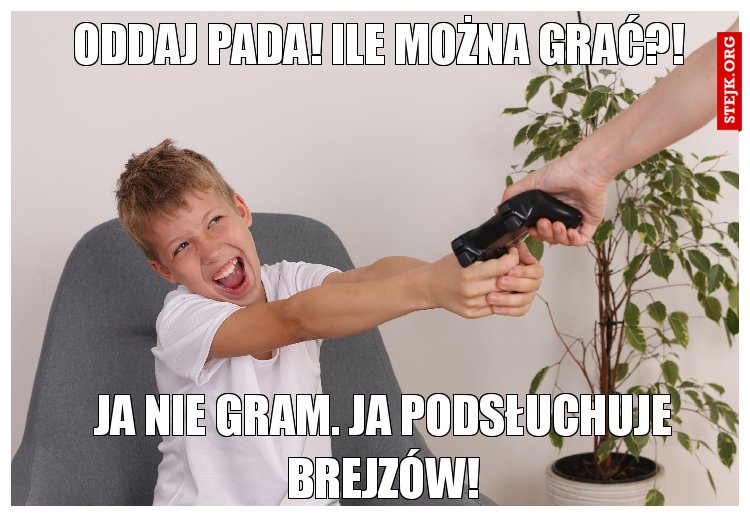 Oddaj pada! Ile można grać?!