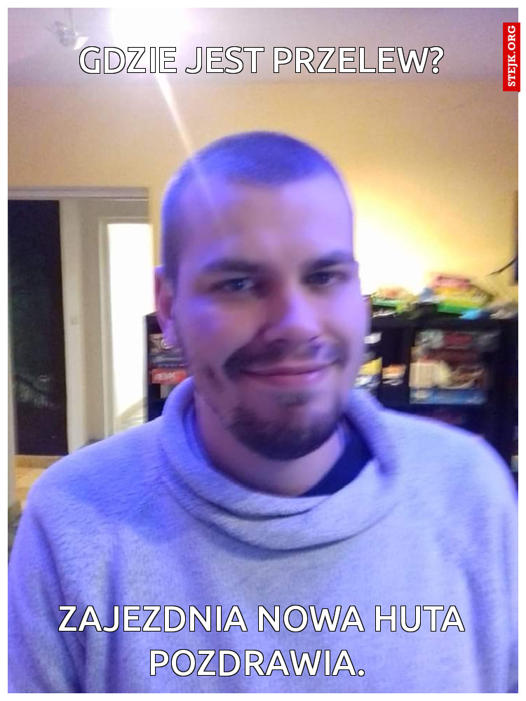 Gdzie jest przelew?