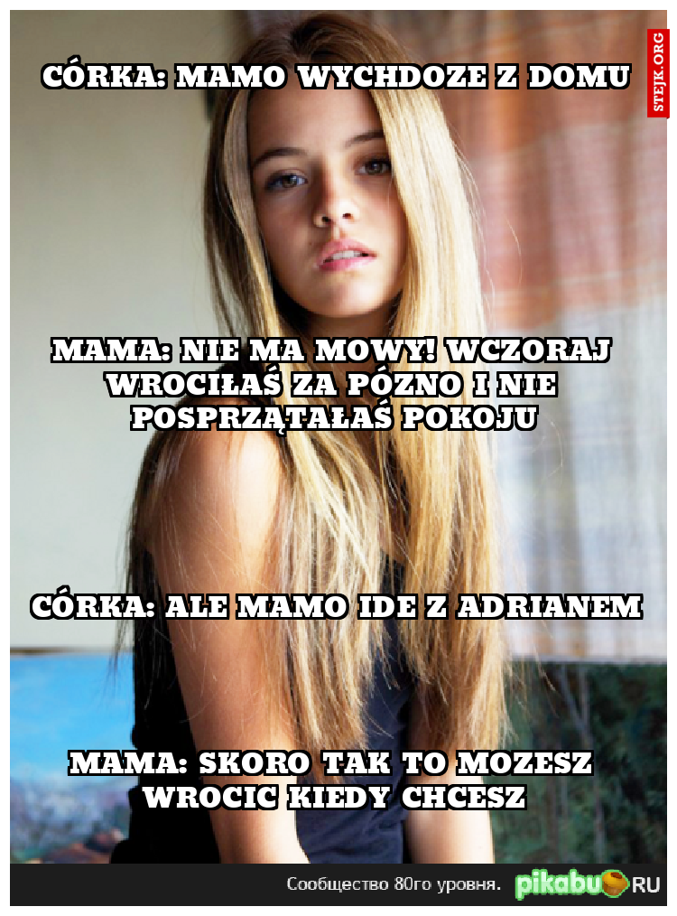 Córka: Mamo wychdoze z domu