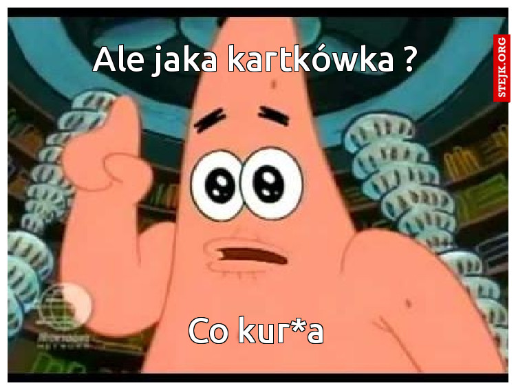 Ale jaka kartkówka ?