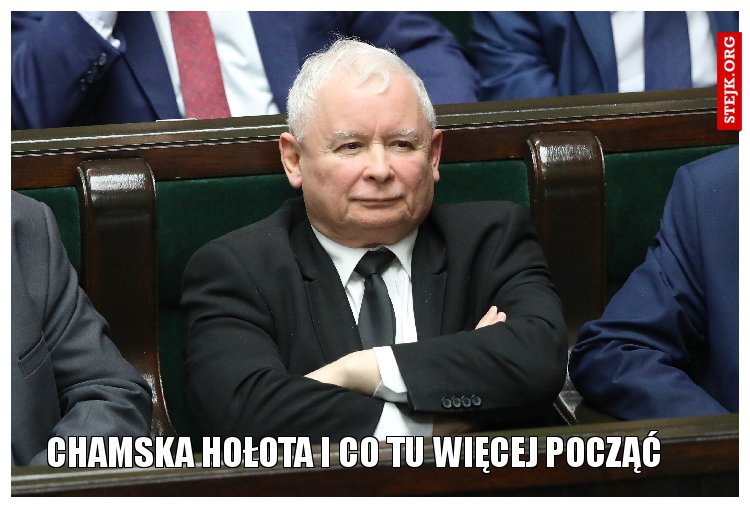 Chamska hołota i co tu więcej począć 