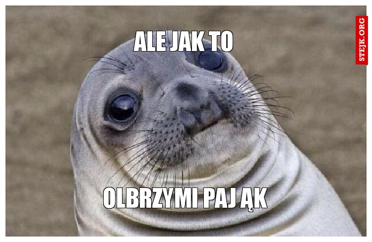 ale jak to