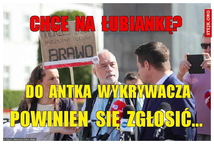 Chce  na  Łubiankę?