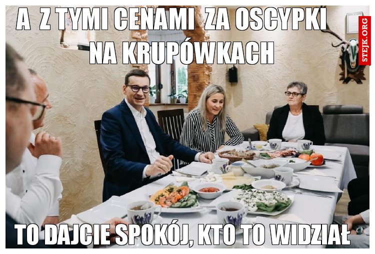 a  z tymi cenami  za oscypki     na krupówkach