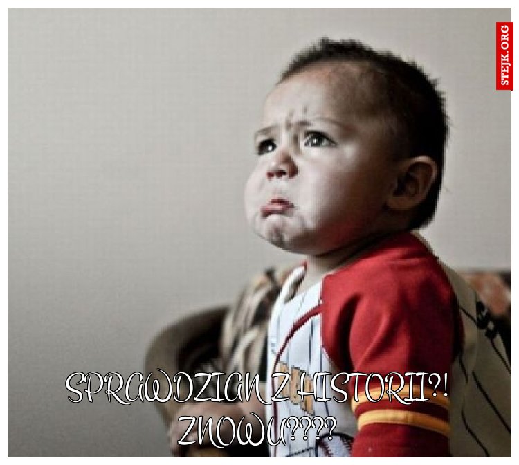 Sprawdzian z historii?! Znowu????