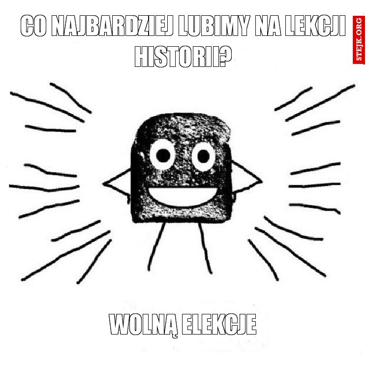 co najbardziej lubimy na lekcji historii?