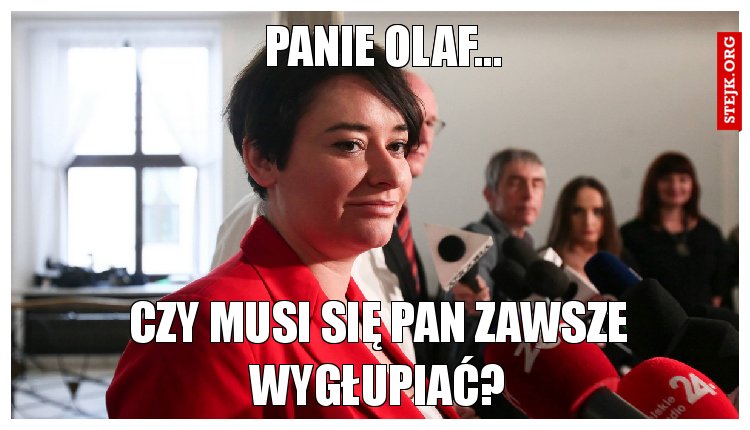 Panie olaf...