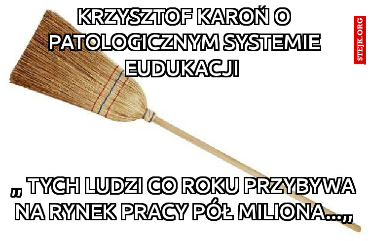 krzysztof Karoń o patologicznym systemie eudukacji 