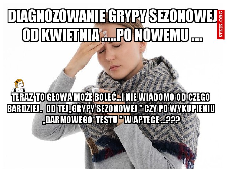 DIAGNOZOWANIE GRYPY SEZONOWEJ OD KWIETNIA .....PO NOWEMU ....