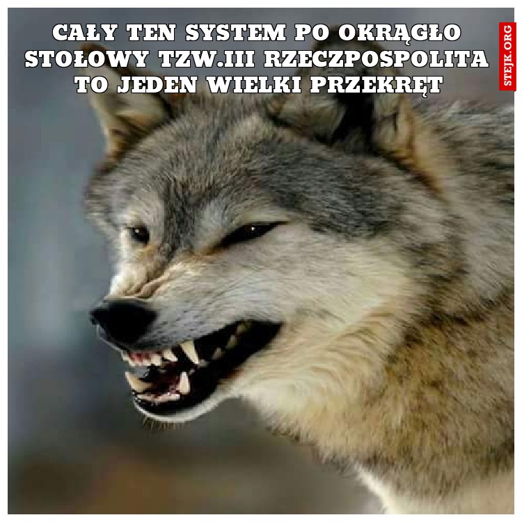 Cały Ten System po okrągło Stołowy tzw.III Rzeczpospolita to jeden wielki przekręt