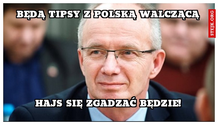 Będą tipsy z polską walczącą