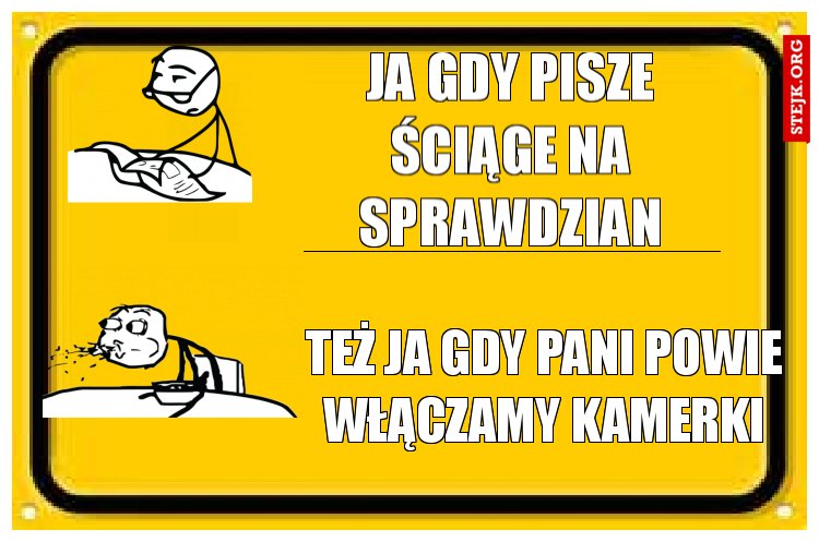 ja piszący ściąge na sprawdzian
