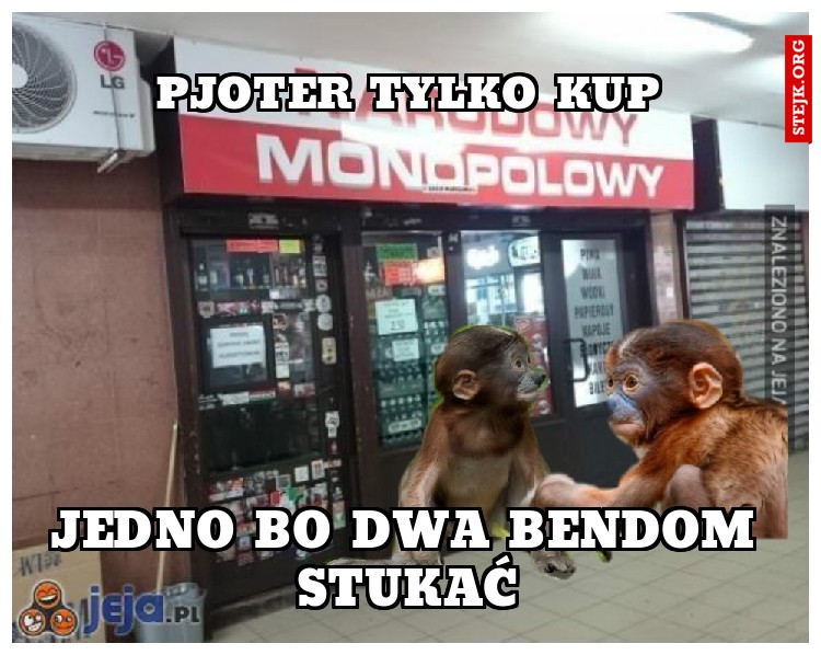 Pjoter tylko kup