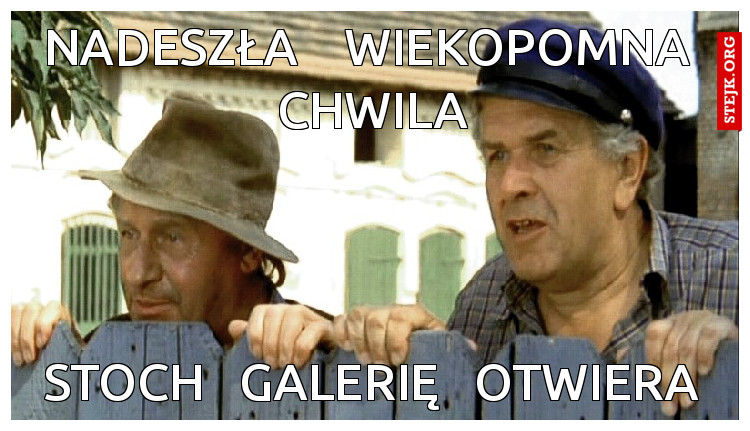 nadeszła    wiekopomna  chwila