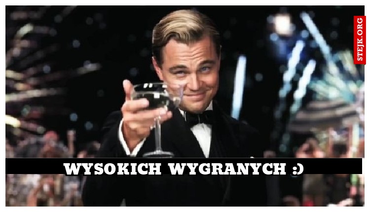 Wysokich wygranych :)
