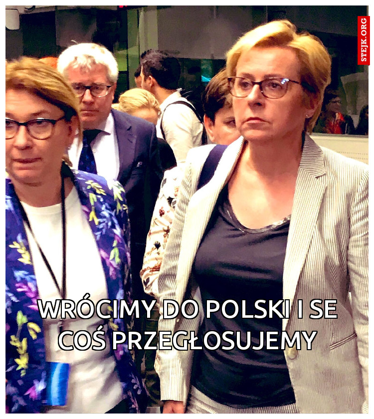 WRÓCIMY DO POLSKI I SE COŚ PRZEGŁOSUJEMY