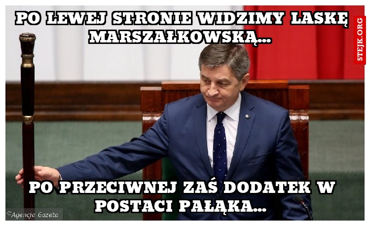 Po lewej stronie widzimy laskę marszałkowską... 