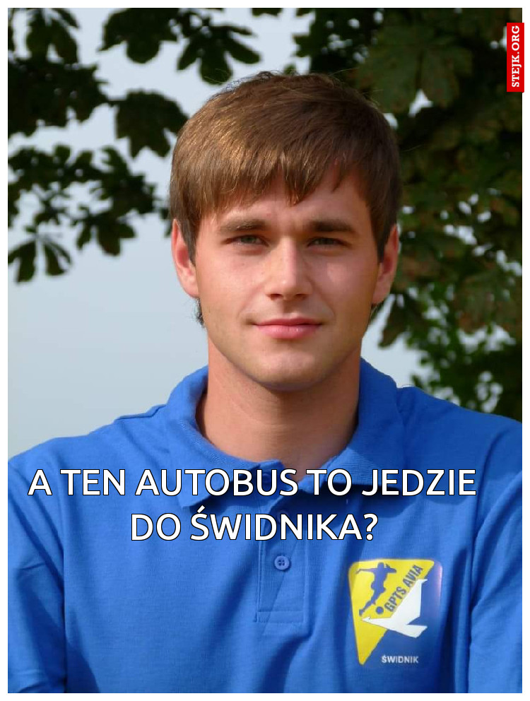 A ten autobus to jedzie do Świdnika?