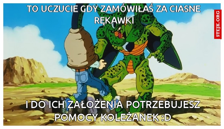 To uczucie gdy zamówiłaś za ciasne rękawki