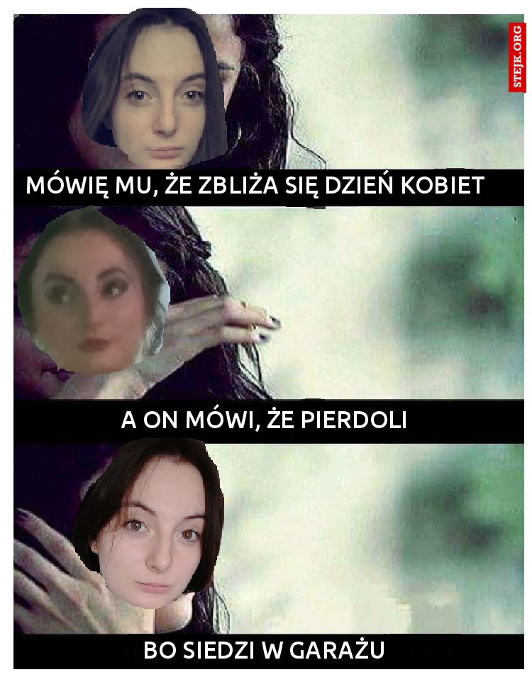 mówię mu, że zbliża się dzień Kobiet